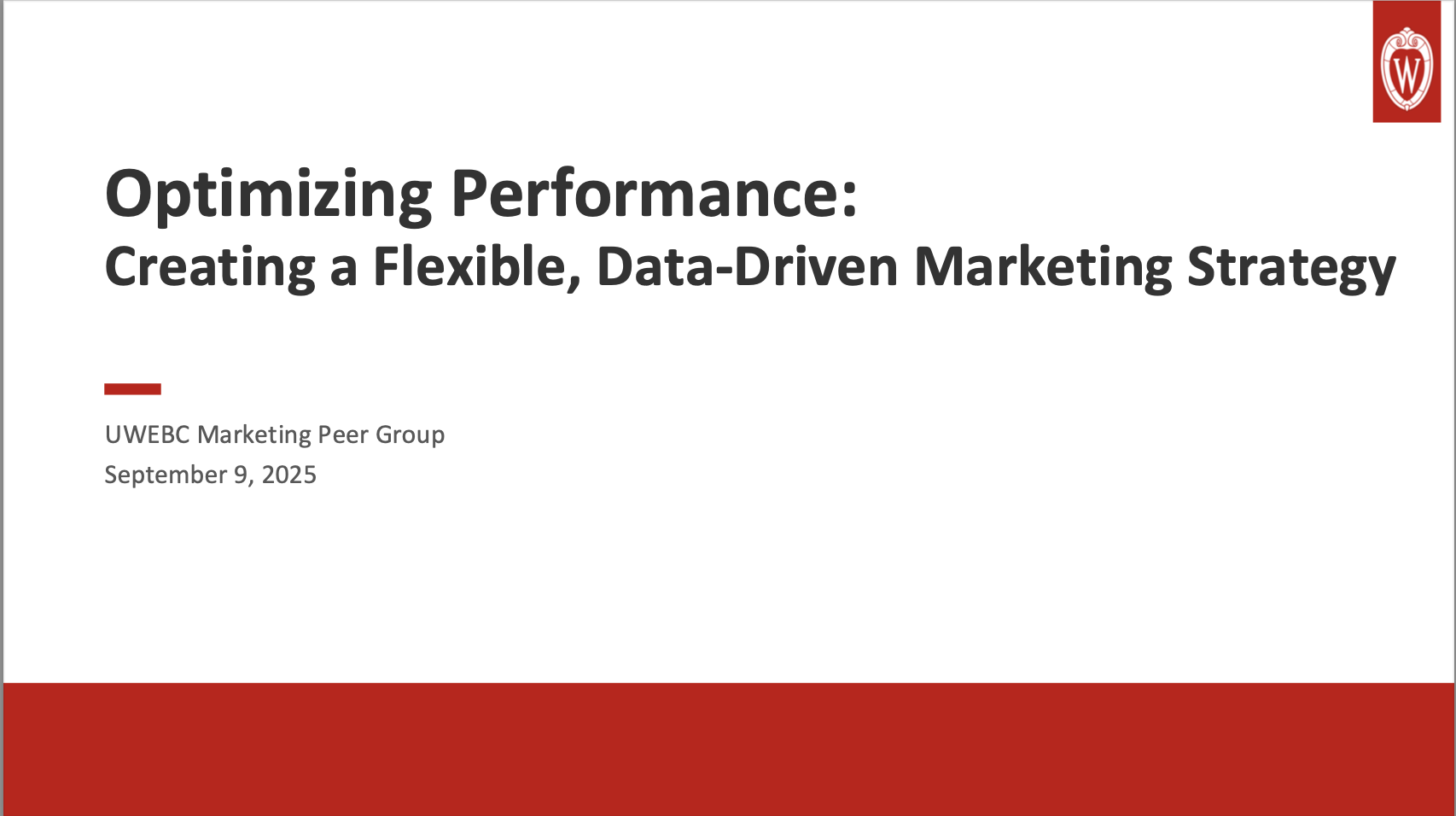2. UWEBC Presentation Slides: Optimizing Performance: Creating a Flexible, Data-Driven Marketing Strategy thumbnail